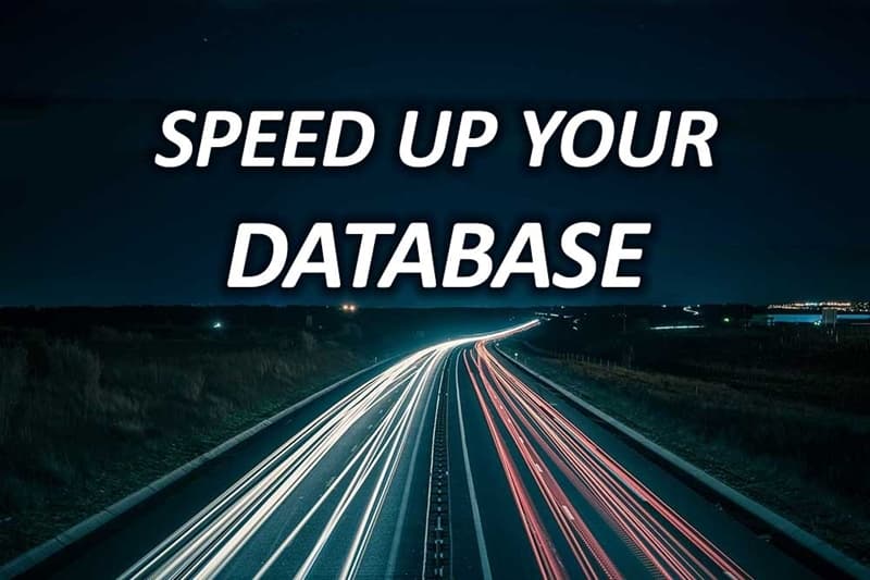 Speed up your database